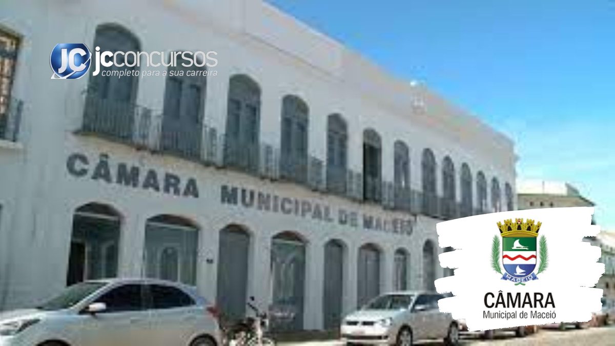 Concurso Câmara Municipal de Maceió AL: criadas oportunidades para novo edital