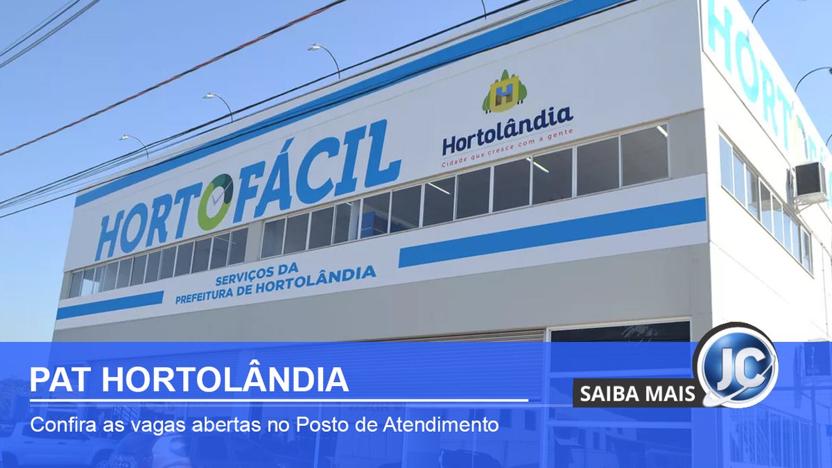 PAT Hortolândia SP reúne 206 vagas de emprego; confira