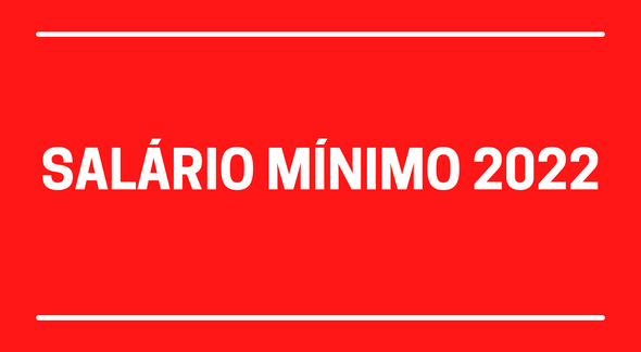 Salário Mínimo 2022 pode sofrer mais alteração - JC Concursos